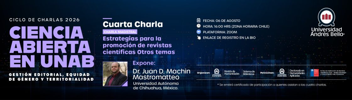 Banner promocional de la charla Cuarta Charla: Ciencia Abierta en UNAB, con foto del ponente Dr. Juan D. Machin Mastromatteo y texto institucional.